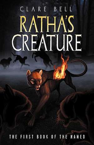 Ratha's Creature (the Named Series #1) de Clare Bell