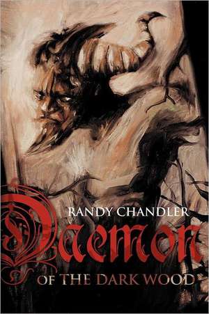 Chandler, R: Daemon of the Dark Wood