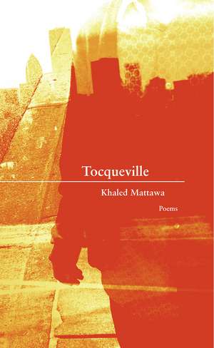 Tocqueville de Khaled Mattawa