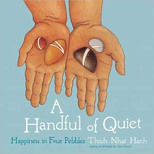 A Handful of Quiet de Thich Nhat Hanh