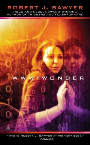 WWW: Wonder de Robert J. Sawyer