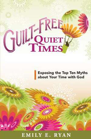 Guilt-Free Quiet Times