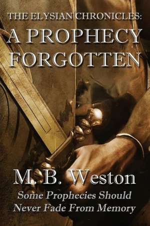 The Elysian Chronicles de M. B. Weston