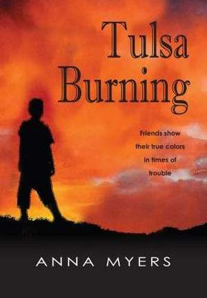 Tulsa Burning de Anna Myers
