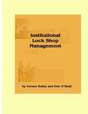 Institutional Lock Shop Management de Don Oshall