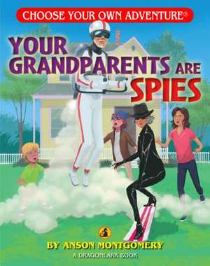 Your Grandparents Are Spies de Anson Montgomery