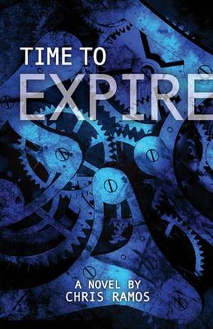 Time to Expire de Chris Ramos