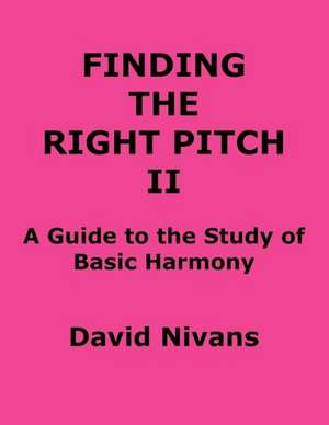 Finding the Right Pitch II de David Nivans