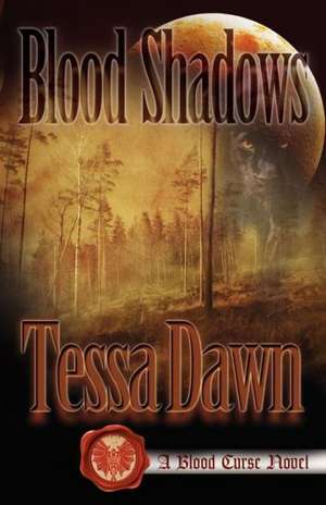 Blood Shadows de Tessa Dawn