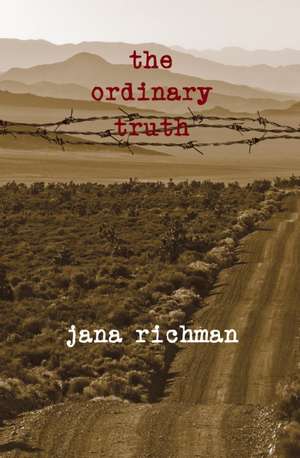 The Ordinary Truth de Jana Richman