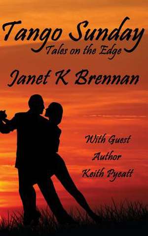 Tango Sunday de Janet K Brennan