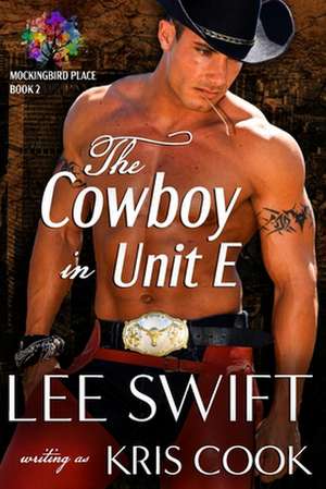 The Cowboy in Unit E de Lee Swift