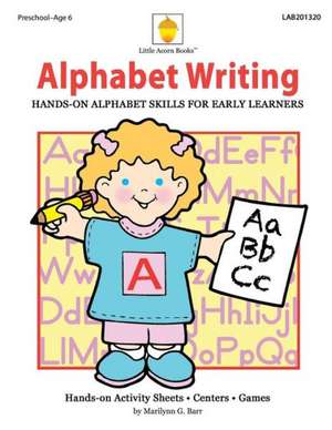 Alphabet Writing: Hands-On Alphabet Skills for Early Learners