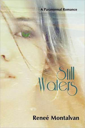 Still Waters de Renee Montalvan