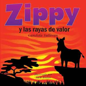 Zippy y Las Rayas de Valor de Candida Sullivan