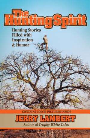 The Hunting Spirit de Jerry Lambert