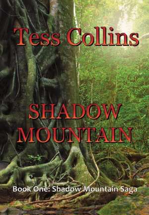 SHADOW MOUNTAIN de Tess Collins