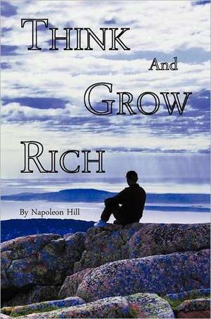 Think and Grow Rich de Napoleon Hill