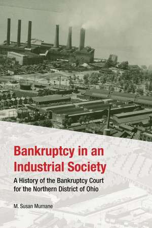 Bankruptcy in an Industrial Society de M. Susan Murname