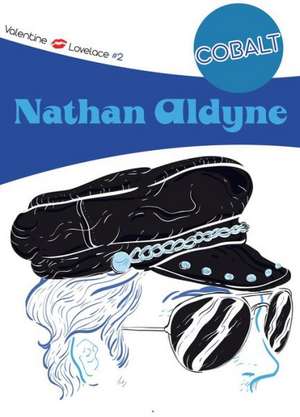 Cobalt: Valentine & Lovelace #2 de Nathan Aldyne