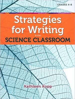 Strategies for Writing in the Science Classroom de Kathleen N. Kopp