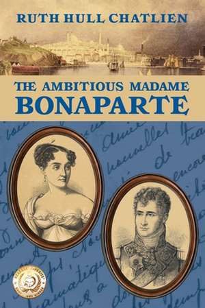 AMBITIOUS MADAME BONAPARTE