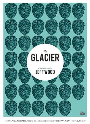 The Glacier de Jeff Wood