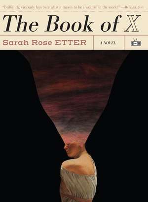 The Book of X de Sarah Rose Etter