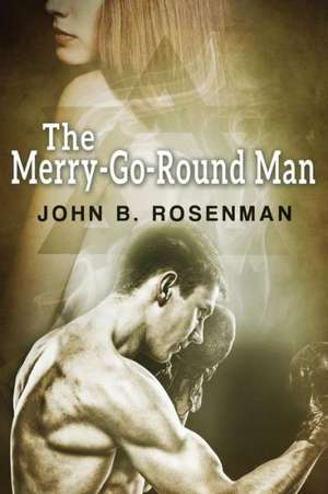 The Merry-Go-Round Man de John B. Rosenman