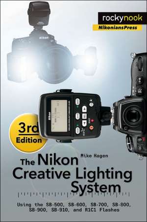 The Nikon Creative Lighting System de Mike Hagen