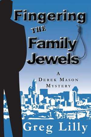 Fingering the Family Jewels de Greg Lilly