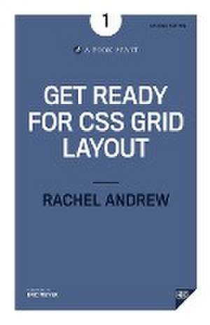 Andrew, R: Get Ready for CSS Grid Layout