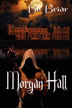 Morgan Hall de Bo Briar