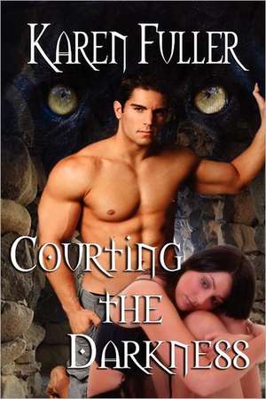 Courting the Darkness de Karen Fuller