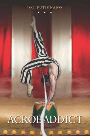 Acrobaddict de Joe Putignano