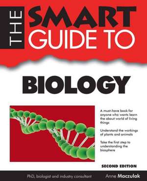 The Smart Guide to Biology de Anne Maczulak