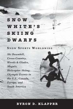 Snow White's Skiing Dwarfs de Byron D Klapper