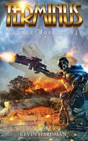 Terminus (Fringe Worlds #1) de Kevin Hardman