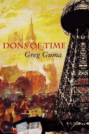 Dons of Time: And Other Stories de Guma, Greg