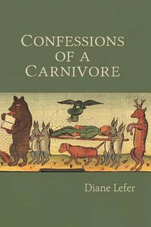 Confessions of a Carnivore: Second Edition