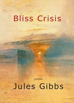 Bliss Crisis de Jules Gibbs