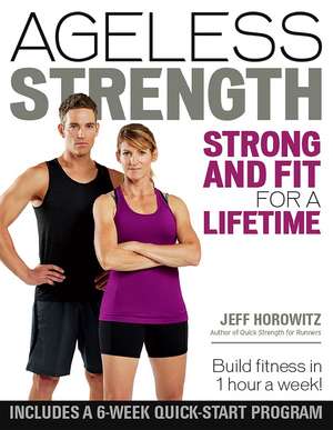Ageless Strength de Jeff Horowitz
