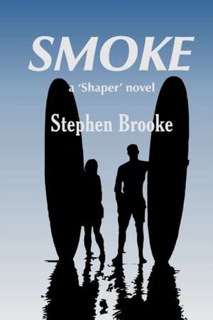 Smoke de Stephen Brooke