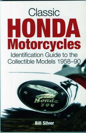 Classic Honda Motorcycles de Bill Silver