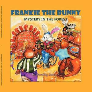 Frankie the Bunny Mystery in the Forest de Dorothy Jasnoch