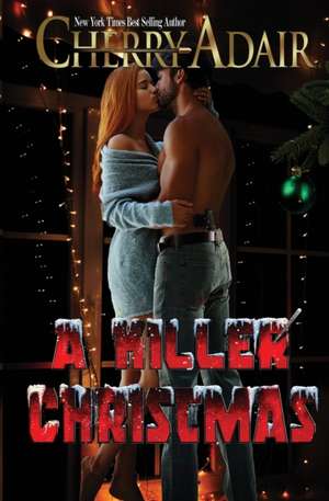 A Killer Christmas de Cherry Adair