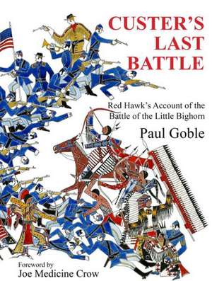 Custer's Last Battle de Paul Goble