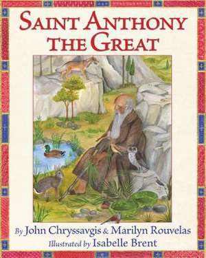 Saint Anthony the Great de John Chryssavgis