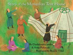 STORY OF THE MONGOLIAN TENT HOUSE de Anne Pellowski