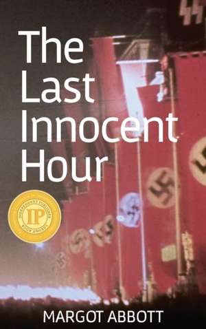 The Last Innocent Hour de Margot Abbott